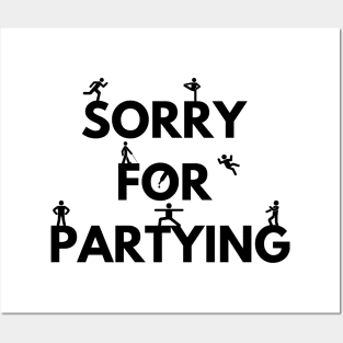 Sorry for partying Posters and Art